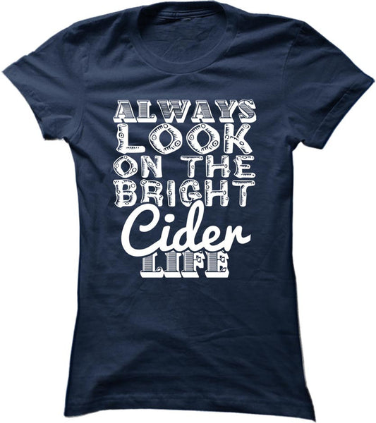 Always Look On The Bright Cider Life