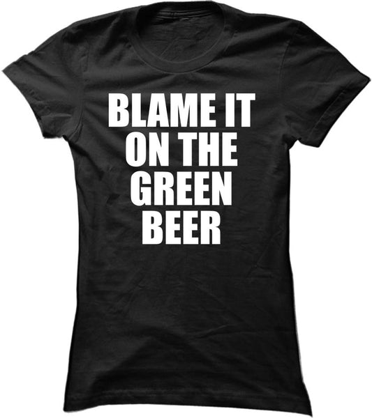 Blame It On The Green Beer