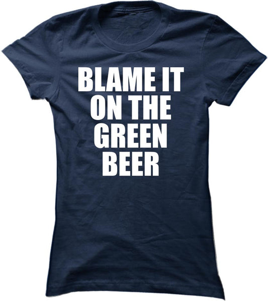 Blame It On The Green Beer