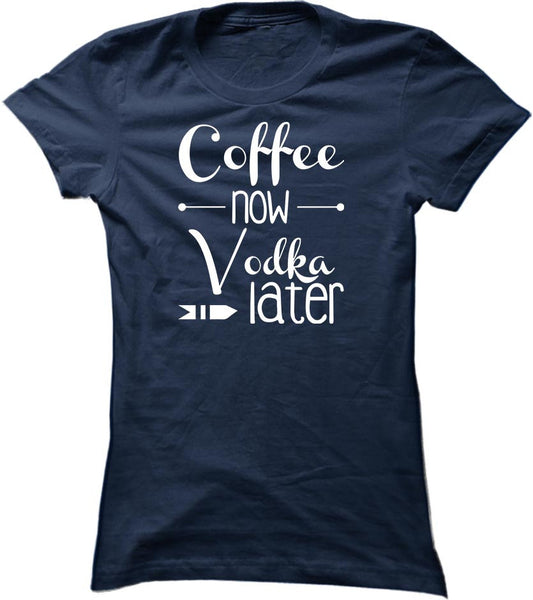 Coffee Now Vodka Later