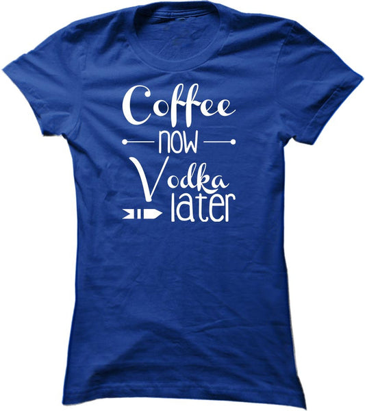 Coffee Now Vodka Later