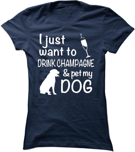 Drink Champagne And Pet My Dog