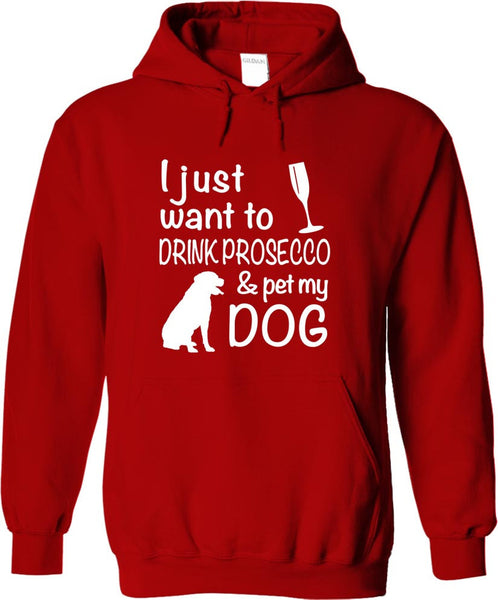 Drink Prosecco And Pet My Dog