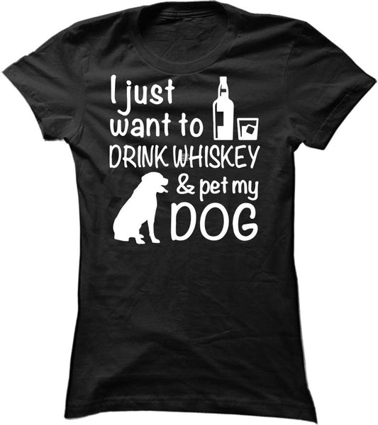 Drink Whiskey And Pet My Dog