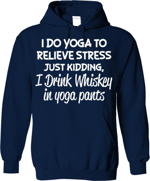 I Drink Whiskey In Yoga Pants