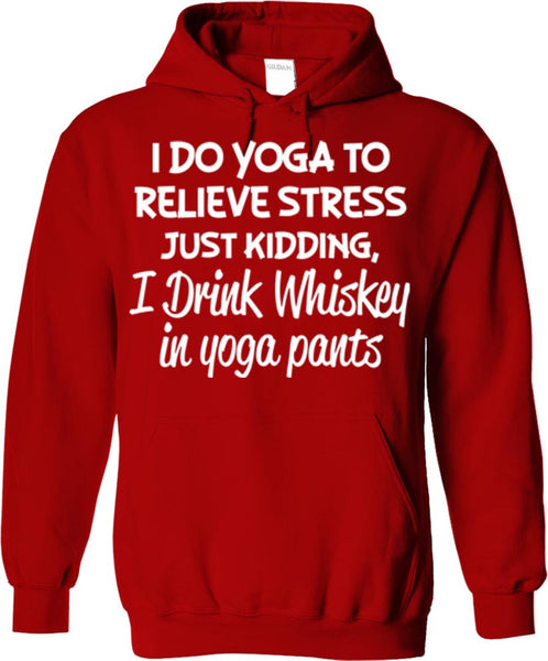 I Drink Whiskey In Yoga Pants