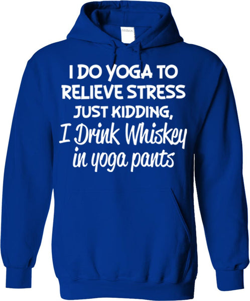 I Drink Whiskey In Yoga Pants