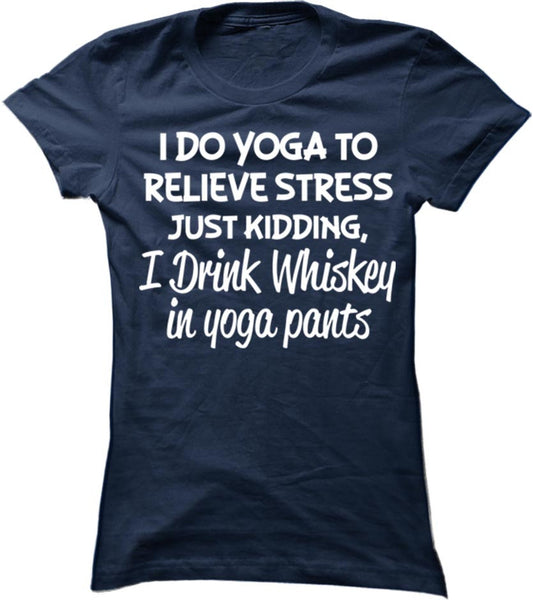 I Drink Whiskey In Yoga Pants