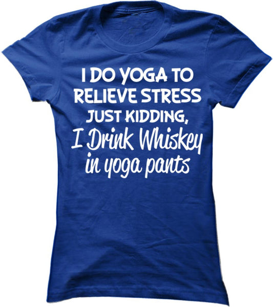 I Drink Whiskey In Yoga Pants