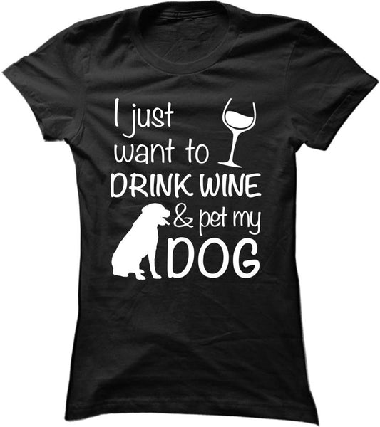 Drink Wine And Pet My Dog