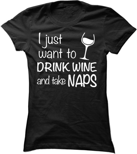 Drink Wine And Take Naps