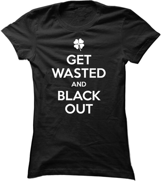 Get Wasted And Black Out