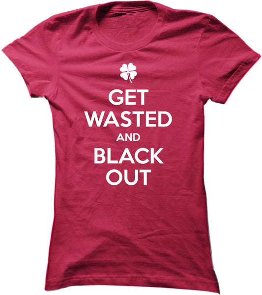 Get Wasted And Black Out