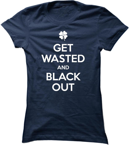 Get Wasted And Black Out