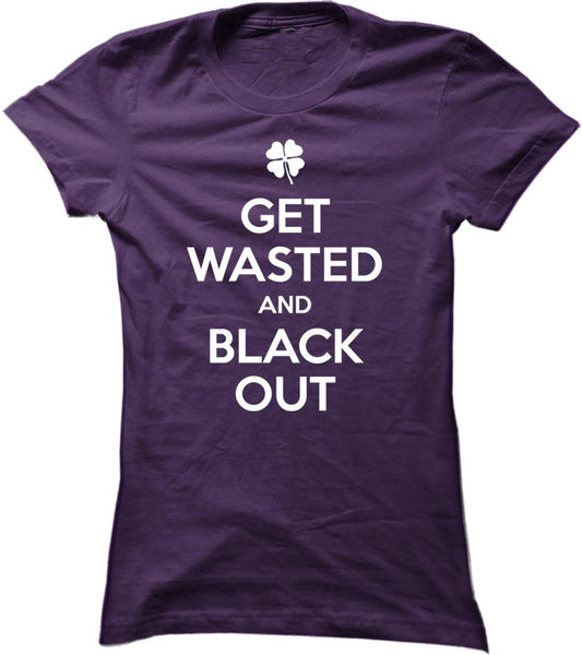 Get Wasted And Black Out