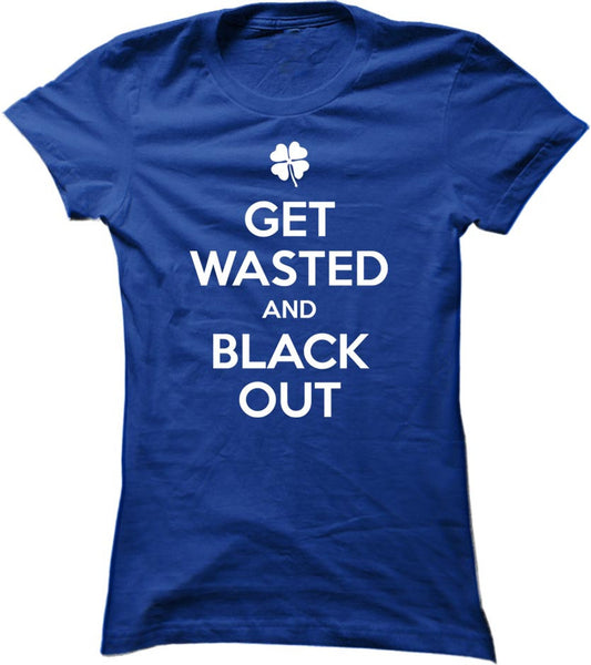 Get Wasted And Black Out