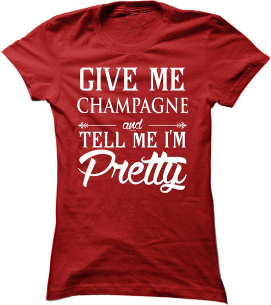Give Me Champagne And Tell Me I'm Pretty