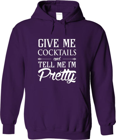 Give Me Cocktails And Tell Me I'm Pretty