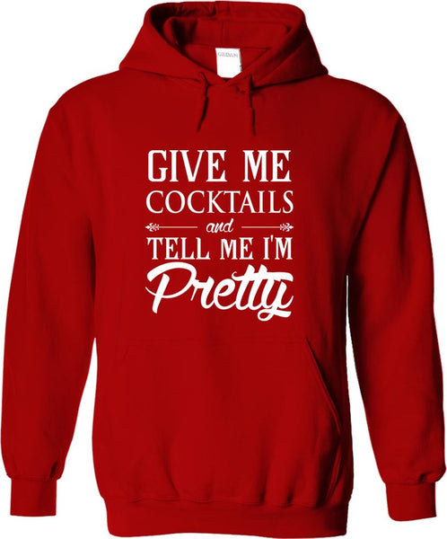 Give Me Cocktails And Tell Me I'm Pretty