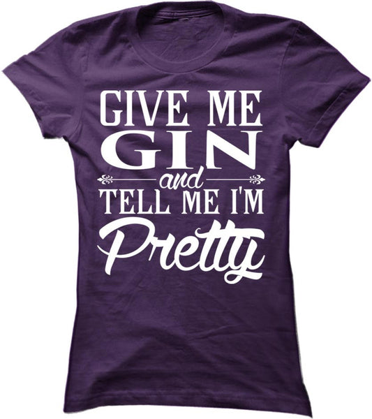 Give Me Gin And Tell Me I'm Pretty