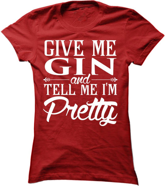 Give Me Gin And Tell Me I'm Pretty