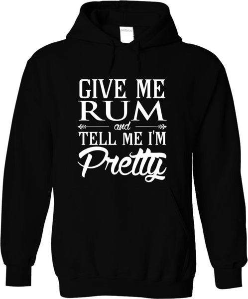 Give Me Rum And Tell Me I'm Pretty
