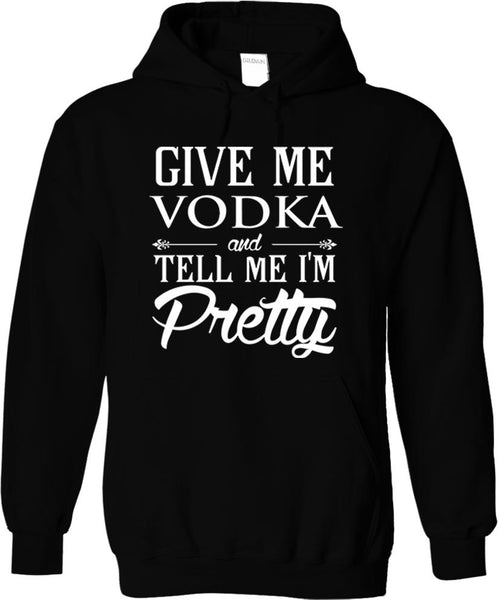Give Me Vodka And Tell Me I'm Pretty