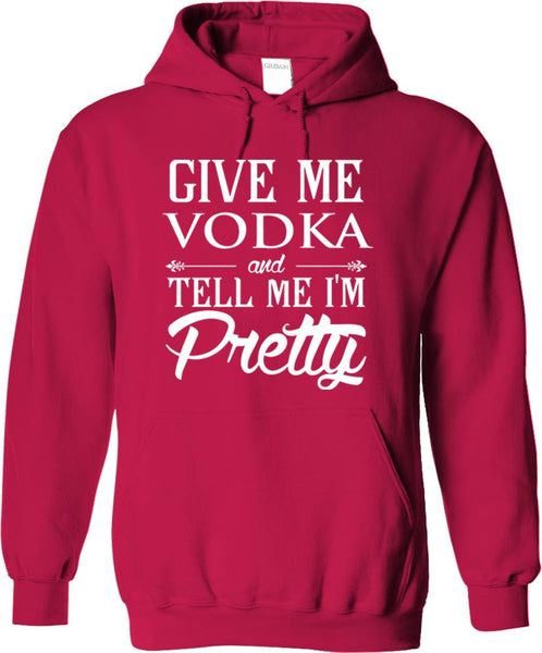 Give Me Vodka And Tell Me I'm Pretty