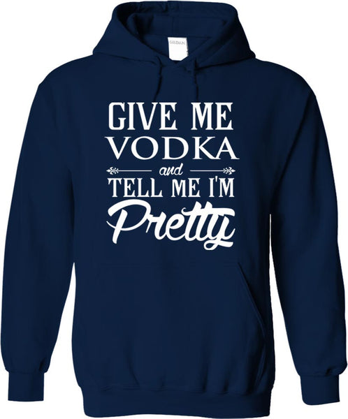 Give Me Vodka And Tell Me I'm Pretty