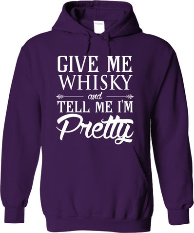 Give Me Whisky And Tell Me I'm Pretty