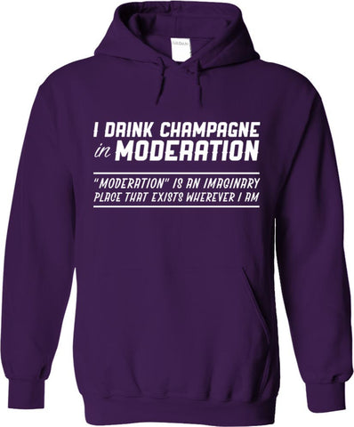 I Drink Champagne In Moderation