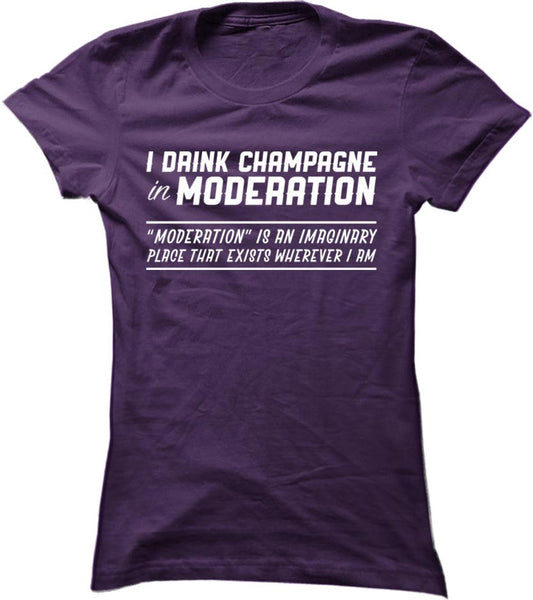 I Drink Champagne In Moderation