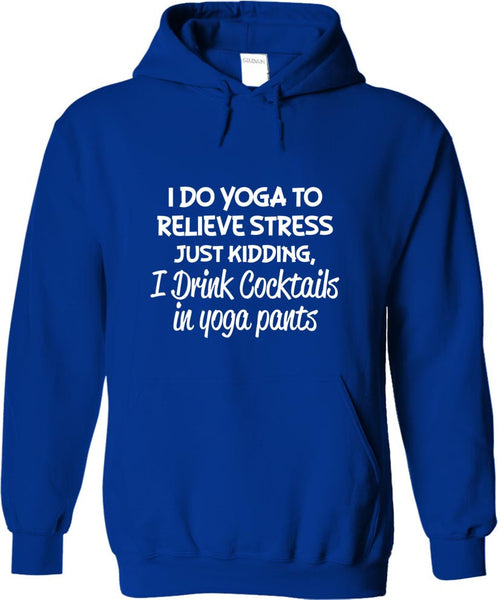 I Drink Cocktails In Yoga Pants