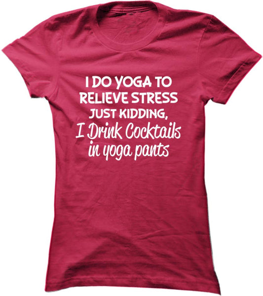 I Drink Cocktails In Yoga Pants
