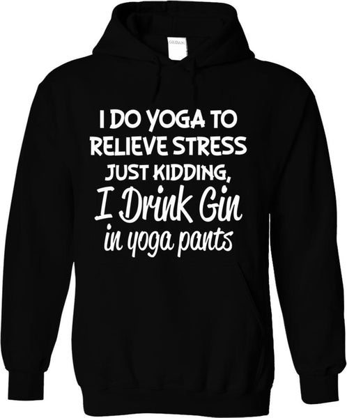 I Drink Gin In Yoga Pants