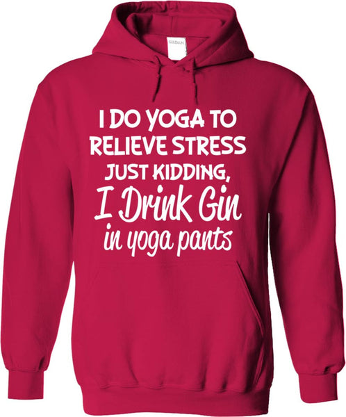 I Drink Gin In Yoga Pants
