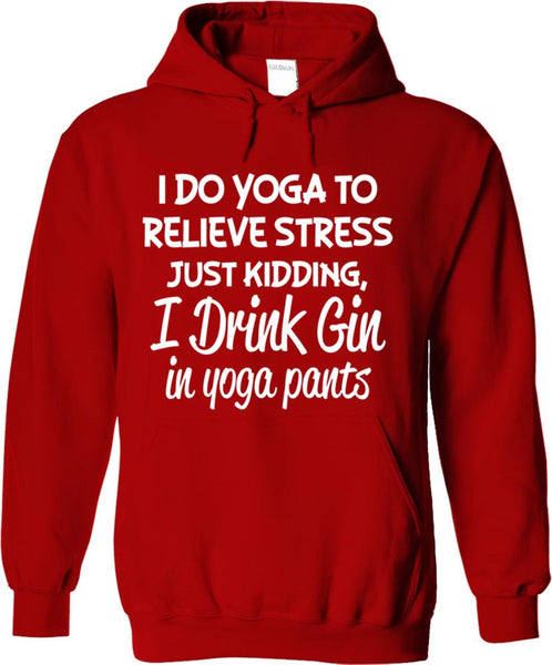 I Drink Gin In Yoga Pants