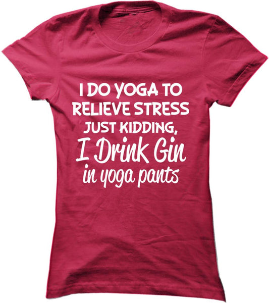 I Drink Gin In Yoga Pants