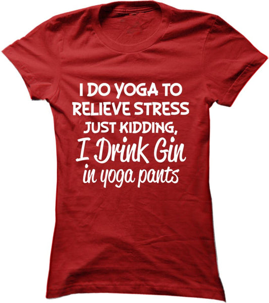 I Drink Gin In Yoga Pants