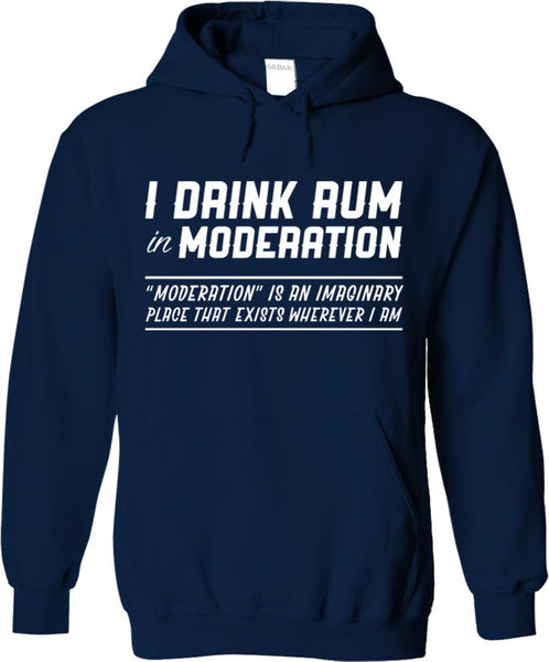 I Drink Rum In Moderation