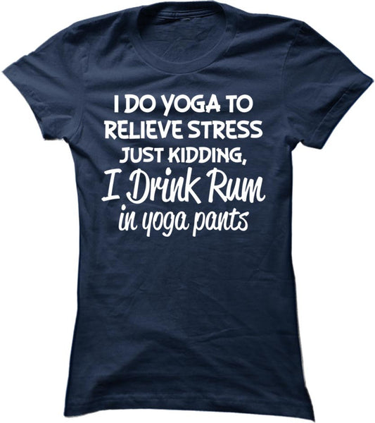 I Drink Rum In Yoga Pants