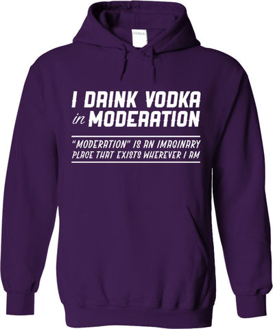 I Drink Vodka In Moderation