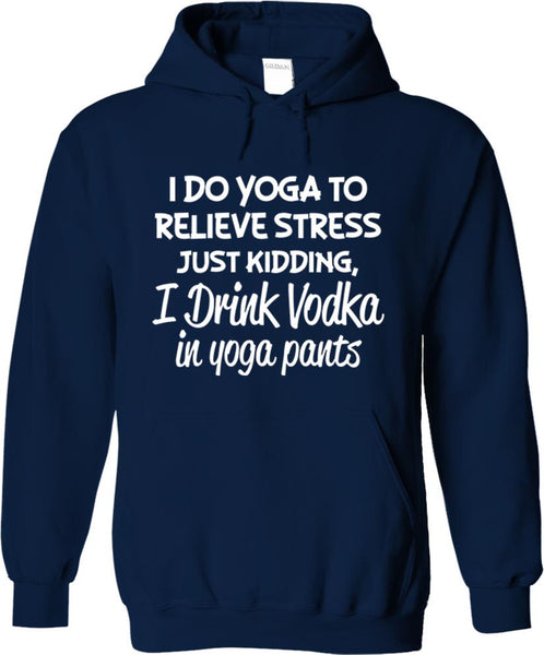 I Drink Vodka In Yoga Pants