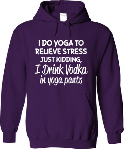 I Drink Vodka In Yoga Pants