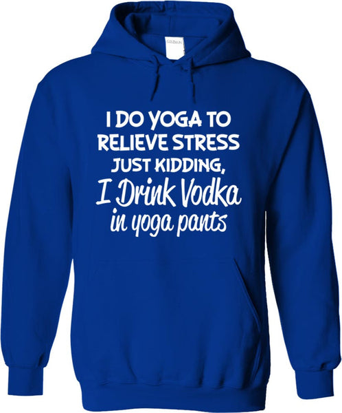 I Drink Vodka In Yoga Pants