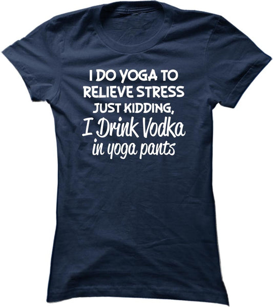 I Drink Vodka In Yoga Pants