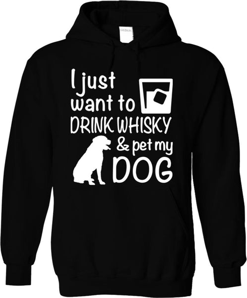 Drink Whisky And Pet My Dog
