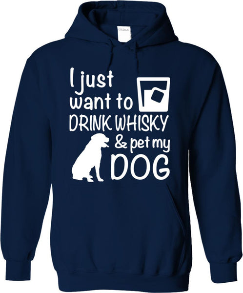 Drink Whisky And Pet My Dog
