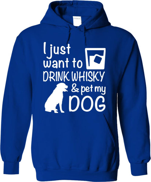 Drink Whisky And Pet My Dog