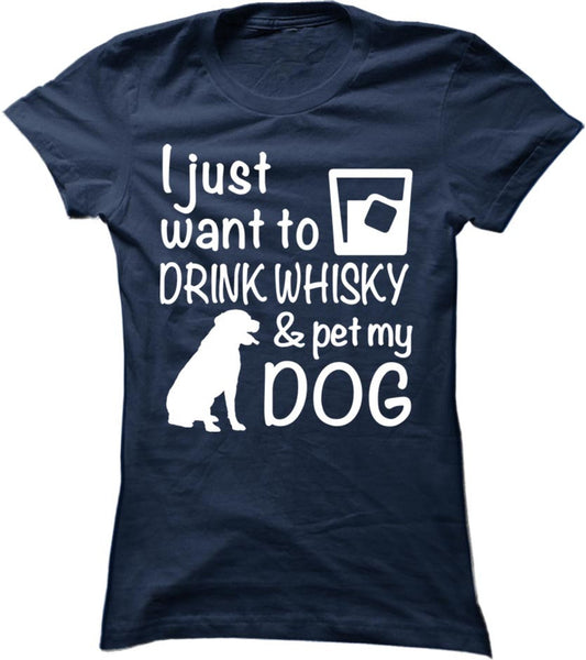 Drink Whisky And Pet My Dog